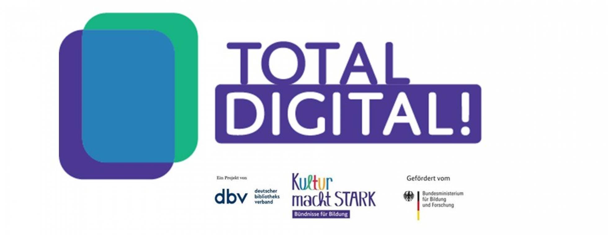 Logo von Projekt Total digital und Logos von dbv, BMBF und Kultur macht stark