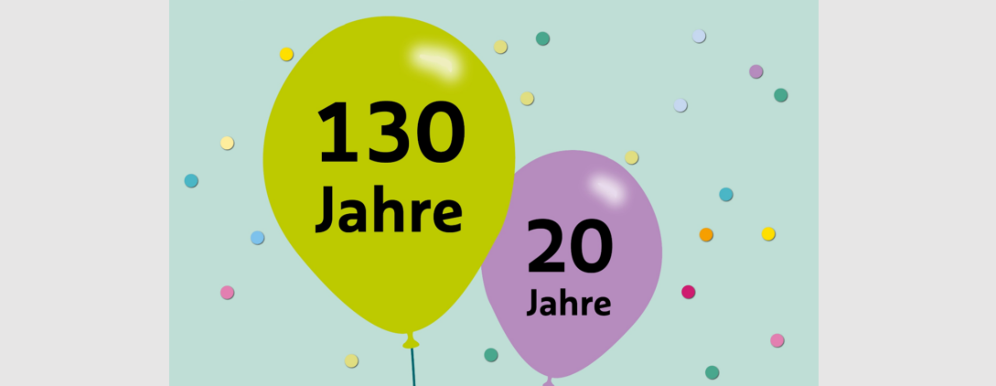 Grafik mit zwei Luftballons und Konfetti unter der Überschrift "Wir feiern!". Im größeren Ballon steht die Zahl 130, im Kleineren die Zahl 20. Am unteren Bildrand die Logos von dzb lesen udn FV